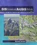 GIS Concepts and ArcGIS Methods