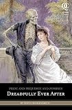 Pride and Prejudice and Zombies: Dreadfully Ever After   [PRIDE & PREJUDICE & ZOMBIES DR] [Paperback]