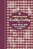 Commonsense healthy cooking : more than 300 easy everyday recipes