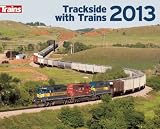 Trackside with Trains 2013 Calendar