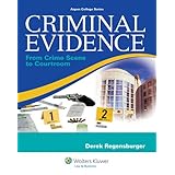 criminal evidence from crime scene to courtroom aspen college series