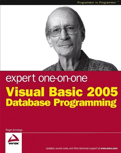 Expert One-on-One Visual Basic 2005 Database Programming, by Roger Jennings Expert One-on-One Visual Basic 2005 Database Programming, by Roger Jennings