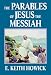 The Parables of Jesus the Messiah (Life of Jesus the Messiah)