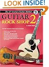 21st Century Guitar Rock Shop 2: The Most Complete Guitar Course Available, Book & CD [With CD]