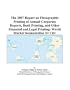 The 2007 Report on Flexographic Printing of Annual Corporate Reports, Bank Printing, and Other Financial and Legal Printing: World Market Segmentation by City