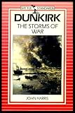 Dunkirk : the storms of war