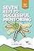 Seven Keys to Successful Mentoring