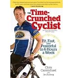 Produkt-Bild: Time-Crunched Cyclist: Fit, Fast, and Powerful in 6 Hours a Week [ TIME-CRUNCHED CYCLIST: FIT, FAST, AND POWERFUL IN 6 HOURS A WEEK ] by Carmichael, Chris (Author) Aug-01-2009 [ Paperback ]