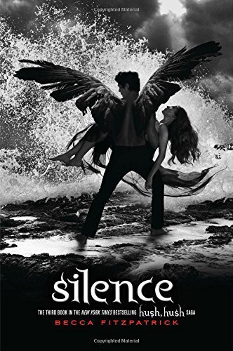 Silence (The Hush, Hush Saga) by Becca Fitzpatrick (2013-01-01)