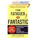 From Fatigued to Fantastic: A Clinically Proven Program to Regain Vibrant Health and Overcome Chronic Fatigue and Fibromyalgia