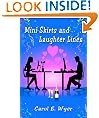 MINI SKIRTS AND LAUGHTER LINES