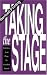 Taking the Stage: Selections from Plays by Canadian Women
