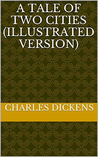 A TALE OF TWO CITIES (Illustrated Version)