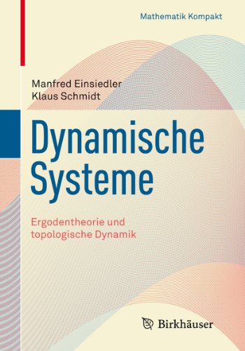 Dynamische Systeme: Ergodentheorie und topologische Dynamik (Mathematik Kompakt) (German Edition)