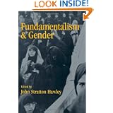 Fundamentalism and Gender by John Stratton Hawley