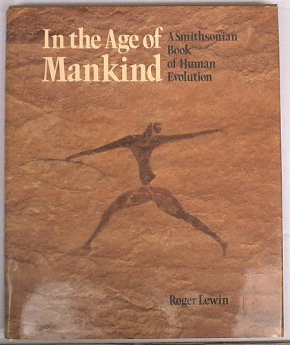 Age of Mankind : a Smithonian Book on Human Evolution