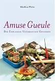 Amuse Gueule: Die Explosion Ultimativen Genusses