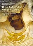 Botschaften der Grossen G&ouml;ttin: Die Symbolsprache aus den Kulth&ouml;hlen der Ile-de-France - Sirilya D. v. Gagern, Cambra Maria Skad&eacute;