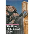 History of the Church in Art (In Art)