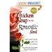 Chicken Soup for the Romantic Soul: Inspirational Stories About Love and Romance (Chicken Soup for the Soul)
