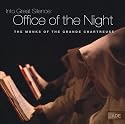Into Great Silence: Office of the Night