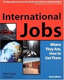 International Jobs: Where They Are and How to Get Them, Sixth Edition
