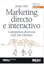 Marketing directo e interactivo. Campañas efectivas con sus clientes (Libros profesionales) (Spanish Edition) Marketing directo e interactivo. Campañas efectivas con sus clientes (Libros profesionales) (Spanish Edition)