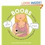 If These Boobs Could Talk: A Little Humor to Pump Up the Breastfeeding Mom