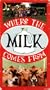 Where The Milk Comes From