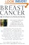Breast Cancer: Beyond Convention: The World's Foremost Authorities on Complementary and Alternative Medicine Offer Advice on Healing