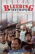 Bleeding Pinstripes: A Season with the Bleacher Creatures of Yankee Stadium