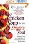 Chicken Soup for the Single's Soul: Stories of Love and Inspiration for the Single, Divorced and Widowed (Chicken Soup for the Soul)