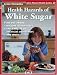 Health Hazards of White Sugar (Natural Health Guide) (Natural Health Guide)