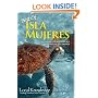 Local Knowledge Travel Guides: Best of Isla Mujeres