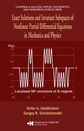 Exact Solutions and Invariant Subspaces of Nonlinear Partial Differential Equations in Mechanics and Physics (Chapman & Hall/CRC Applied Mathematics & Nonlinear Science)
