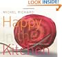 Happy in the Kitchen: The Craft of Cooking, the Art of Eating