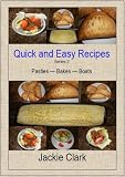 Quick and Easy Recipes - Pasties - Bakes - Boats (Quick and Easy Recipes - Series 2)