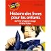 Histoire des livres pour les enfants : Du Petit Chaperon rouge � Harry Potter