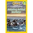 National Geographic Readers: Great Migrations Amazing Animal Journeys