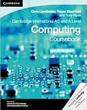 Cambridge International AS and A Level Computing Coursebook (Cambridge International Examinations)