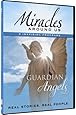 Miracles Around Us: Volume One - Guardian Angels