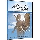 Miracles Around Us: Volume One - Guardian Angels