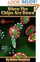 When The Chips Are Down (Hunter & Holmes Mysteries)