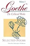 Selected Poems (Goethe: The Collected Works, Vol. 1)