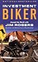 Investment Biker: Around the World With Jim Rogers