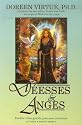 Déesses & Anges - Éveiller votre grande prêtresse intérieure et votre "source-resse"
