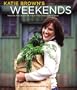 Katie Brown's Weekends: Making the Most of Your Two Treasured Days