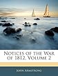 Notices of the War of 1812, Volume 2