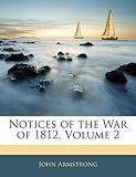 Notices of the War of 1812, Volume 2