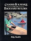 Canoes and Kayaks for the Backyard Builder